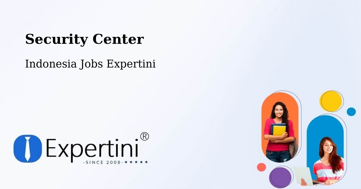Security & Compliance – Kepanjen - Indonesia Jobs Expertini